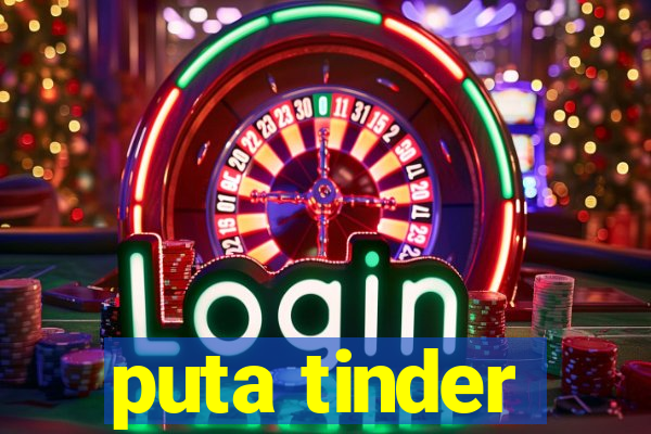 puta tinder